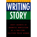 Writing for Story: Craft Secrets of Dramatic Nonfiction - Paperback