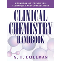 Clinical Chemistry Handbook: Workbook of Principles, Techniques and Correlations - Paperback