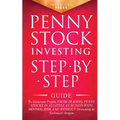Penny Stock Investing: Step-by-Step Guide to Generate Profits from Trading Penny Stocks in as Little as 30 Days with Minimal Risk and Without - Paperback
