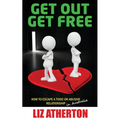 Get Out Get Free: How to escape a toxic or abusive relationship in Australia - Paperback