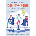 One Move Checkmate Chess Book Games for Kids and Novices - Paperback