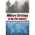 Military Strategy in the 21st Century: People, Connectivity, and Competition - Paperback