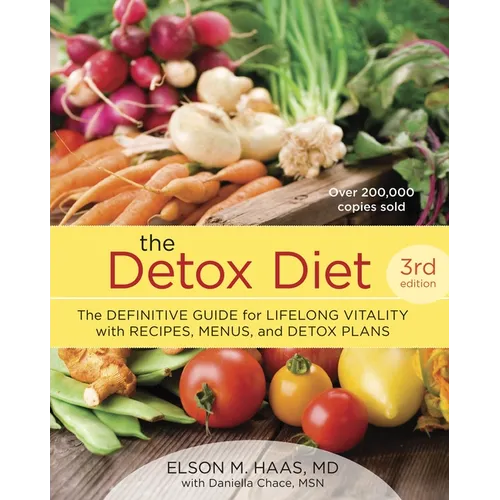 The Detox Diet: The Definitive Guide for Lifelong Vitality with Recipes, Menus, and Detox Plans - Paperback