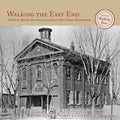 Walking the East End: A Historic African-American Community in West Chester, Pennsylvania - Paperback