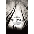 Ghosts: A Haunted History - Paperback