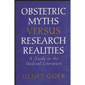 Obstetric Myths Versus Research Realities: A Guide to the Medical Literature - Paperback