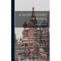 A Short History of Russia - Hardcover