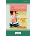 The Social Media Workbook for Teens: Skills to Help You Balance Screen Time, Manage Stress, and Take Charge of Your Life (16pt Large Print Edition) - Paperback