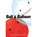 Ball & Balloon - Hardcover