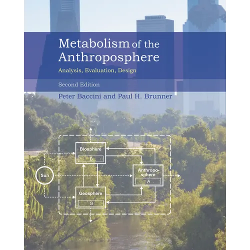 Metabolism of the Anthroposphere, second edition: Analysis, Evaluation, Design - Paperback