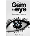The Gem in Eye: Poems and Thoughts - Paperback