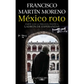 México Roto / Broken Mexico - Paperback