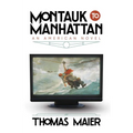 Montauk to Manhattan: An American Novel - Hardcover