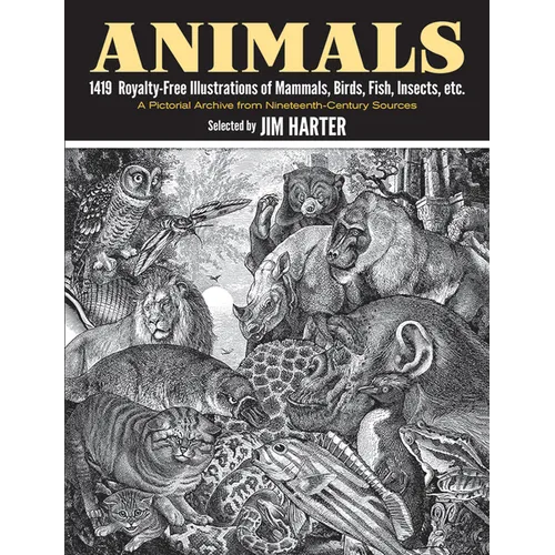 Animals: 1419 Royalty-Free Illustrations of Mammals, Birds, Fish, Insects, Etc. - Paperback