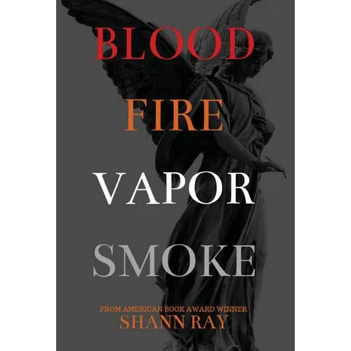 Blood Fire Vapor Smoke - Hardcover