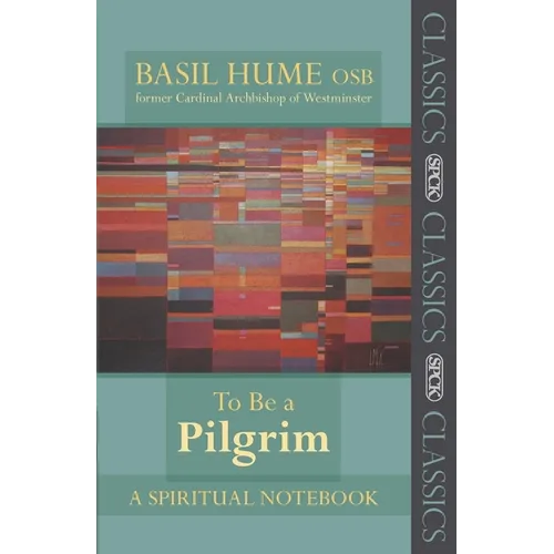 To Be a Pilgrim: A Spiritual Notebook - Paperback