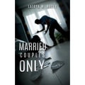 Married Couples Only - Paperback