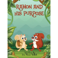 Ramon and His Purpose - Hardcover