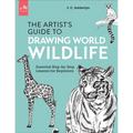 Artist's Guide to Drawing World Wildlife: Essential Step-By-Step Lessons for Beginners - Paperback