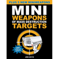 Mini Weapons of Mass Destruction Targets: 100+ Tear-Out Targets, Plus 5 New Mini Weapons Volume 3 - Paperback