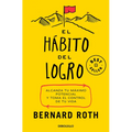 El Hábito del Logro: Alcanza Tu Máximo Potencial Y Toma El Control de Tu Vida / The Achievement Habit - Paperback