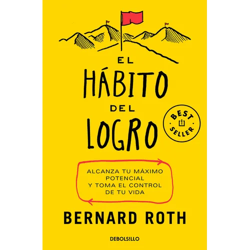 El Hábito del Logro: Alcanza Tu Máximo Potencial Y Toma El Control de Tu Vida / The Achievement Habit - Paperback
