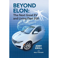 Beyond Elon: The Next Great EV and Living Past 200 - Hardcover