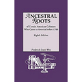 Ancestral Roots of Certain American Colonists Who Came to America Before 1700. Lineages from Afred the Great, Charlemagne, Malcolm of Scotland, Robert - Paperback