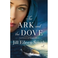 The Ark and the Dove: The Story of Noah's Wife - Paperback