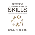 Effective Communication Skills: The Foundations for Change - Paperback