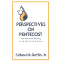 Perspectives on Pentecost: New Testament Teaching on the Gifts of the Holy Spirit - Paperback