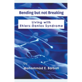 Bending but not Breaking-Living with Ehlers-Danlos Syndrome - Paperback