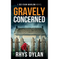 Gravely Concerned: A DCI Evan Warlow Crime Thriller - Paperback