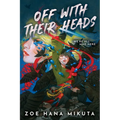 Off with Their Heads - Hardcover