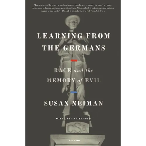 Learning from the Germans: Race and the Memory of Evil - Paperback