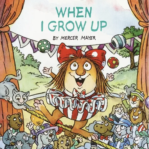 When I Grow Up (Little Critter) - Paperback