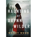 The Haunting of Brynn Wilder - Paperback