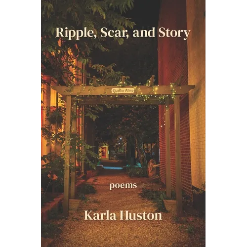 Ripple, Scar, and Story - Paperback