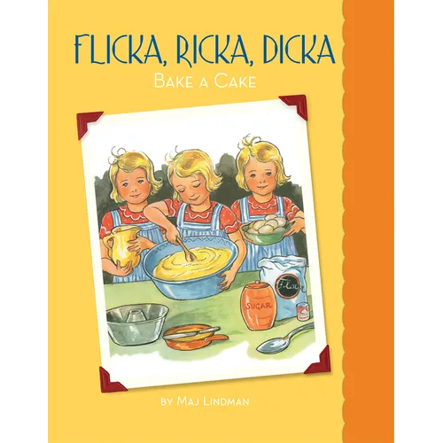Flicka, Ricka, Dicka Bake a Cake - Hardcover