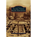 Alaska Yukon Pacific Exposition - Hardcover