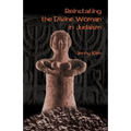 Reinstating the Divine Woman in Judaism - Paperback