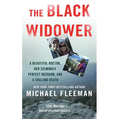 The Black Widower: A Beautiful Doctor, Her Seemingly Perfect Husband and a Chilling Death - Paperback