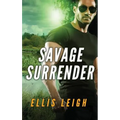 Savage Surrender: A Dire Wolves Mission - Paperback