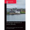 Routledge Handbook of Arctic Security - Paperback