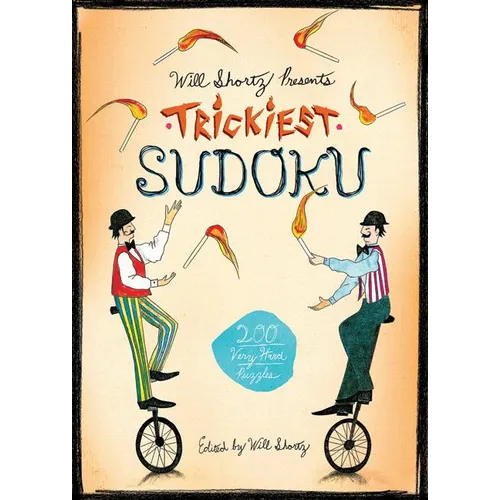 Will Shortz Presents Trickiest Sudoku: 200 Very Hard Puzzles - Paperback
