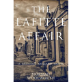 The Lafitte Affair: A Bruneau Abellard Novel - Paperback