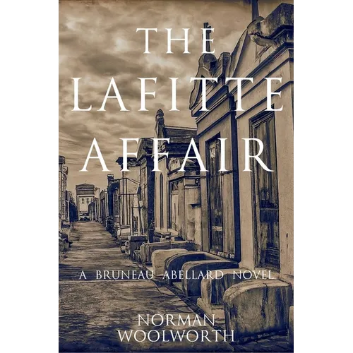 The Lafitte Affair: A Bruneau Abellard Novel - Paperback