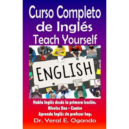 Curso Completo de Ingles Uno-Cuatro: Teach Yourself English - Paperback