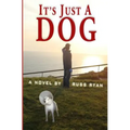 It's Just A Dog - Paperback