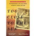 Too Close to the Sun: The Audacious Life and Times of Denys Finch Hatton - Paperback